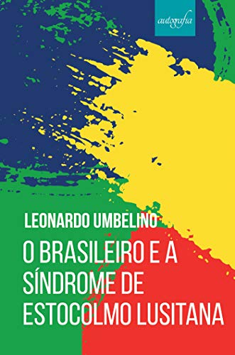Capa do livro: O brasileiro e a síndrome de Estocolmo lusitana - Ler Online pdf