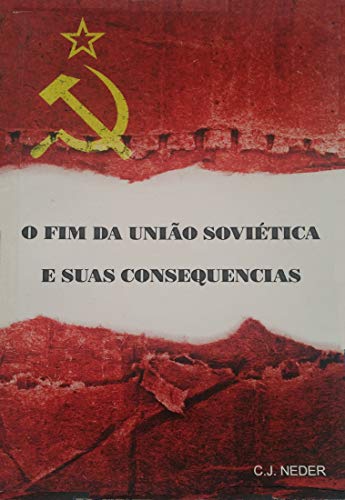 Capa do livro: O Fim da Uniãao Soviética e suas Consequências - Ler Online pdf
