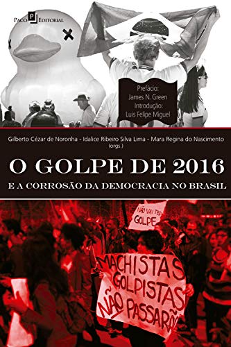 Capa do livro: O golpe de 2016 e a corrosão da democracia no Brasil - Ler Online pdf