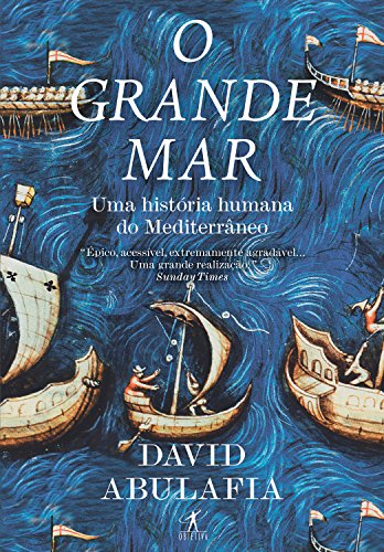 Capa do livro: O grande mar: Uma história humana do Mediterrâneo - Ler Online pdf