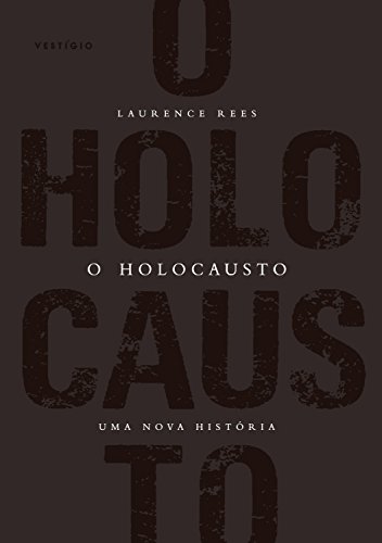 Capa do livro: O Holocausto: Uma nova história - Ler Online pdf