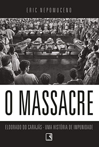 Livro PDF: O massacre: Eldorado do Carajás – uma história de impunidade