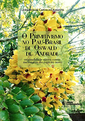 Capa do livro: O Primitivismo no Pau-Brasil de Oswald de Andrade - Ler Online pdf