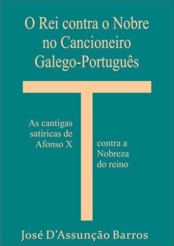 Capa do livro: O Rei contra o Nobre no Cancioneiro Galego-Português - Ler Online pdf