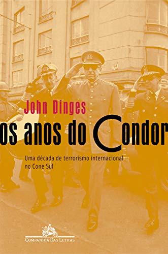 Livro PDF Os Anos do Condor: Uma década de terrorismo internacional no Cone Sul