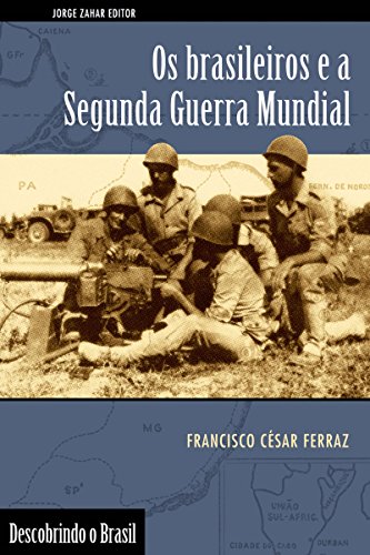 Capa do livro: Os brasileiros e a Segunda Guerra Mundial (Descobrindo o Brasil) - Ler Online pdf