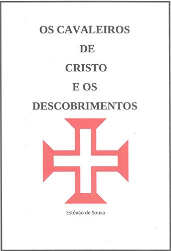 Capa do livro: Os Cavaleiros de Cristo e os Descobrimentos - Ler Online pdf