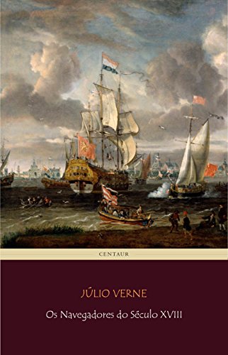 Livro PDF Os Navegadores do Século XVIII