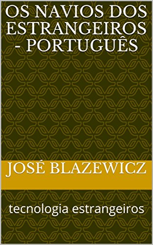 Livro PDF Os navios dos estrangeiros – Português: tecnologia estrangeiros