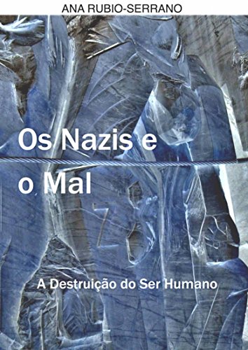 Capa do livro: Os Nazis e o Mal. A Destruição do Ser Humano - Ler Online pdf