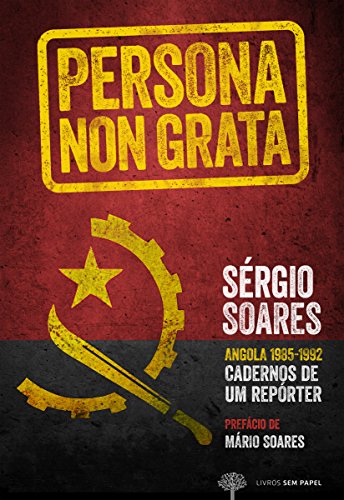Capa do livro: Persona non Grata: Angola 1985-1992 Cadernos de Um Repórter - Ler Online pdf