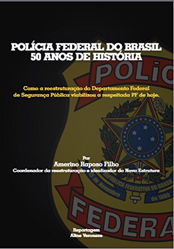 Capa do livro: Polícia Federal do Brasil: 50 Anos de História - Ler Online pdf