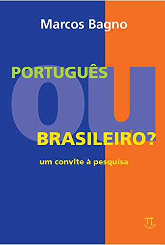 Livro PDF: Português ou brasileiro? Um convite à pesquisa (Lingua[gem] Livro 1)