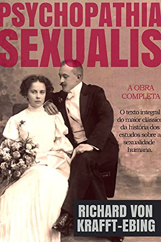 Capa do livro: Psychopathia Sexualis: Com Especial Referência ao instinto sexual antipático - Ler Online pdf