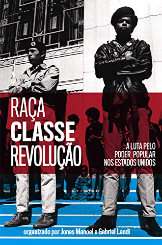 Capa do livro: Raça, classe e revolução: A luta pelo poder popular nos Estados Unidos - Ler Online pdf