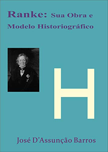 Livro PDF Ranke: Sua Obra e Modelo Historiográfico