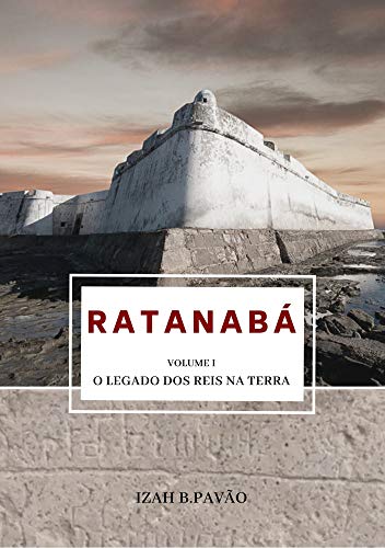 Livro PDF: Ratanabá : O Legado dos Reis na Terra