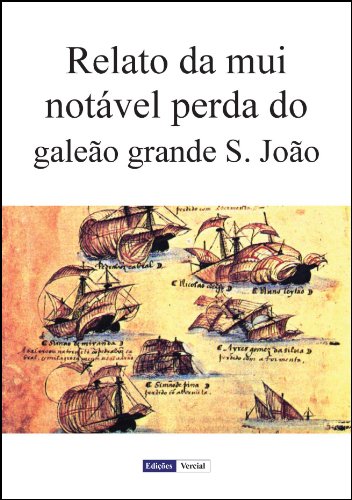 Capa do livro: Relato da Mui Notável Perda do Galeão Grande «S. João» - Ler Online pdf