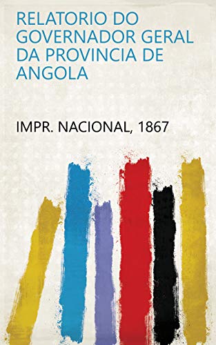 Livro PDF Relatorio do governador geral da Provincia de Angola