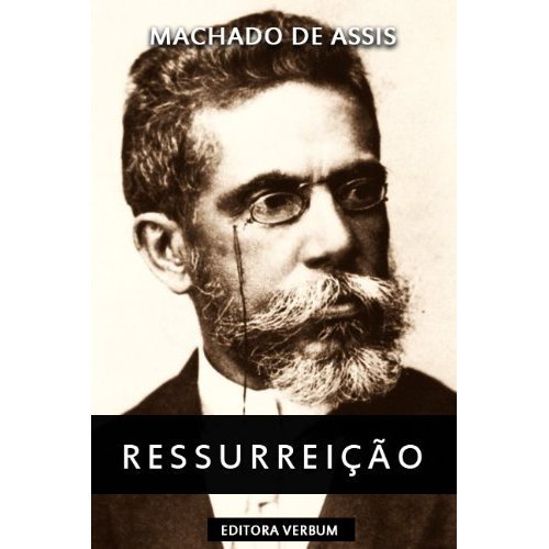 Capa do livro: Ressurreição (Clássicos da Literatura Brasileira) (Portuguese Edition) - Ler Online pdf