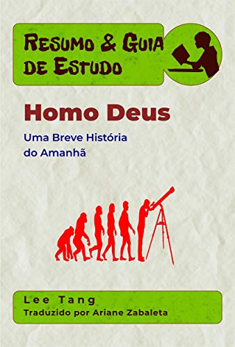 Livro PDF Resumo & Guia De Estudo – Homo Deus: Uma Breve História Do Amanhã