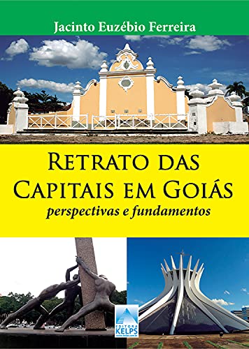 Capa do livro: Retrato das Capitais em Goiás: perspectivas e fundamentos - Ler Online pdf