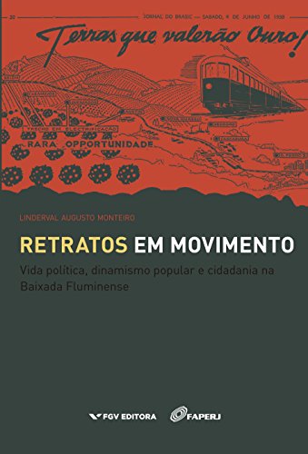 Livro PDF Retratos em movimento: vida política, dinamismo popular e cidadania na Baixada Fluminense