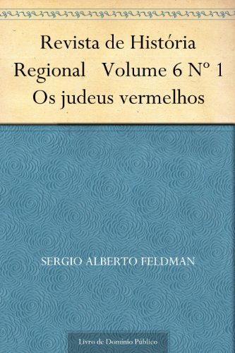 Capa do livro: Revista de História Regional Volume 6 Nº 1 Os judeus vermelhos - Ler Online pdf