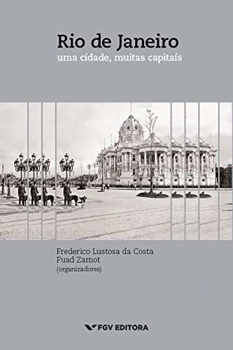 Capa do livro: Rio de Janeiro: uma cidade, muitas capitais - Ler Online pdf