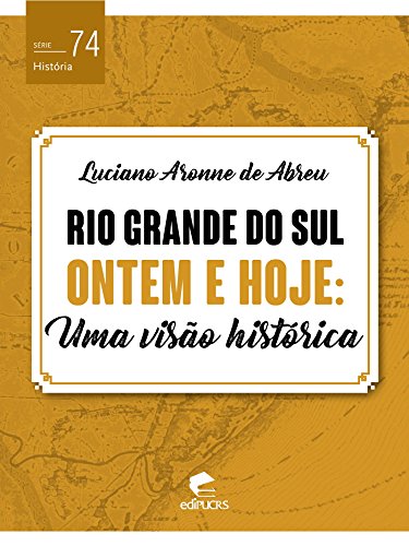 Livro PDF Rio Grande do Sul ontem e hoje: uma visão histórica (História)