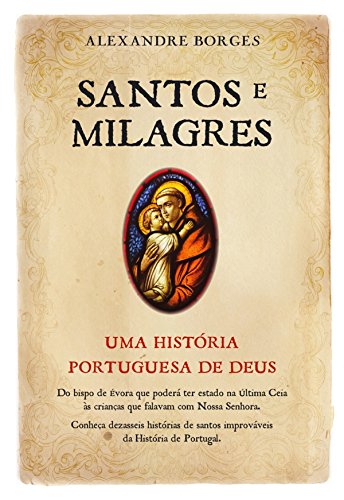 Livro PDF Santos e Milagres – Uma história portuguesa de Deus