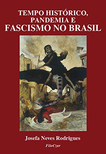 Capa do livro: Tempo histórico, pandemia e fascismo no Brasil - Ler Online pdf