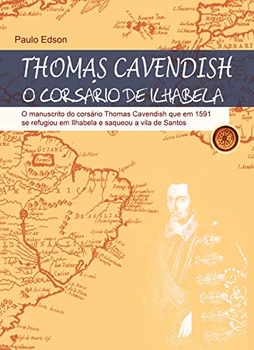 Capa do livro: Thomas Cavendish: O Corsário de Ilhabela - Ler Online pdf