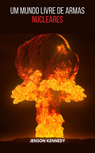 Livro PDF Um Mundo Livre De Armas Nucleares