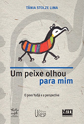 Capa do livro: Um peixe olhou pra mim: o povo Yudjá e a perspectiva - Ler Online pdf