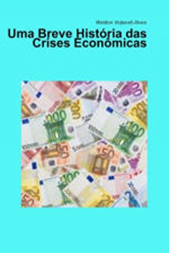 Livro PDF Uma breve história das crises econômicas