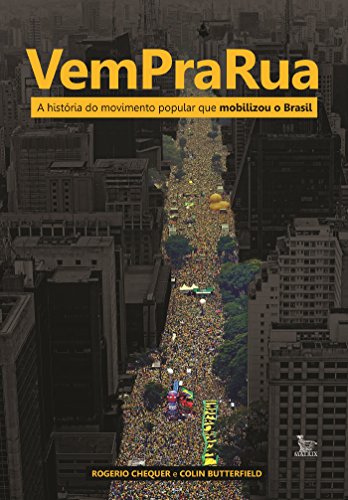 Capa do livro: Vem pra rua: a história do movimento popular que mobilizou o Brasil - Ler Online pdf