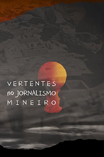 Capa do livro: Vertentes No Jornalismo Mineiro - Ler Online pdf