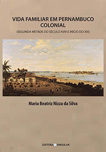 Capa do livro: Vida familiar em Pernambuco colonial - Ler Online pdf
