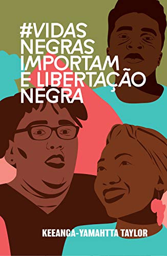 Capa do livro: #VidasNegrasImportam e libertação negra - Ler Online pdf