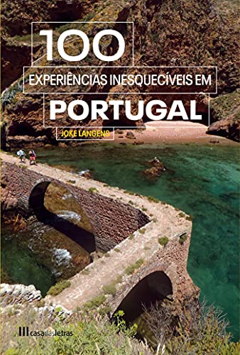 Capa do livro: 100 Experiências Inesquecíveis em Portugal - Ler Online pdf
