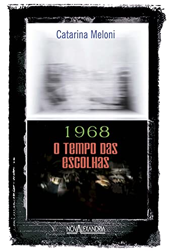 Capa do livro: 1968: O tempo das escolhas - Ler Online pdf