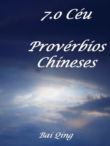 Livro PDF 7.o Céu, Provérbios Chineses (Provérbios do Mundo Livro 1)