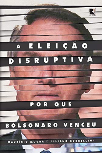 Livro PDF A eleição disruptiva: Por que Bolsonaro venceu
