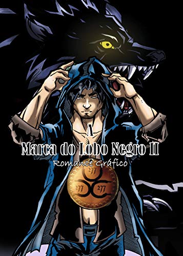 Livro PDF A Marca do Lobo Negro II: Romance Gráfico (H.Q. A Marca do Lobo Negro Livro 2)