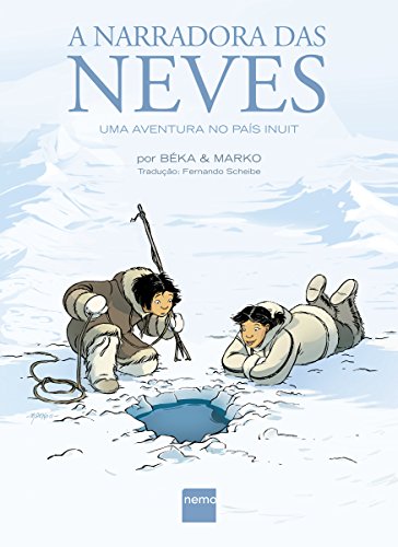 Capa do livro: A Narradora das Neves: Uma aventura no país inuit - Ler Online pdf