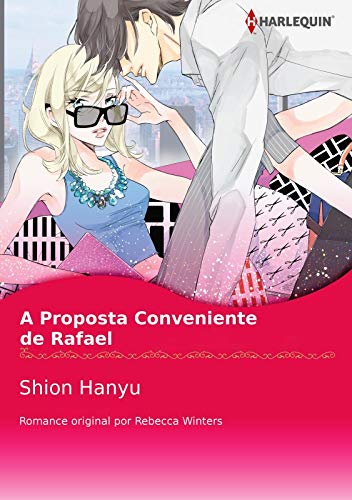 Capa do livro: A Proposta Conveniente De Rafael: Harlequin comics - Ler Online pdf