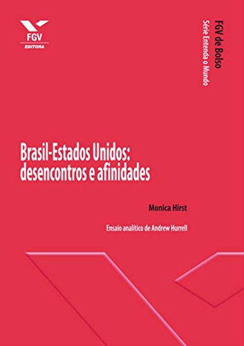 Livro PDF Brasil-Estados Unidos: desencontros e afinidades (FGV de Bolso)