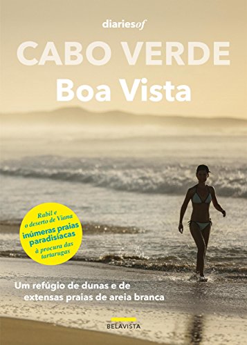 Capa do livro: Cabo Verde – Boa Vista: Um refúgio de dunas e de extensas praias de areia branca - Ler Online pdf