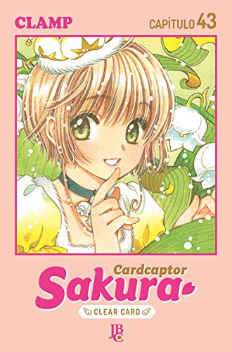 Capa do livro: Cardcaptor Sakura – Clear Card Arc Capítulo 043 - Ler Online pdf